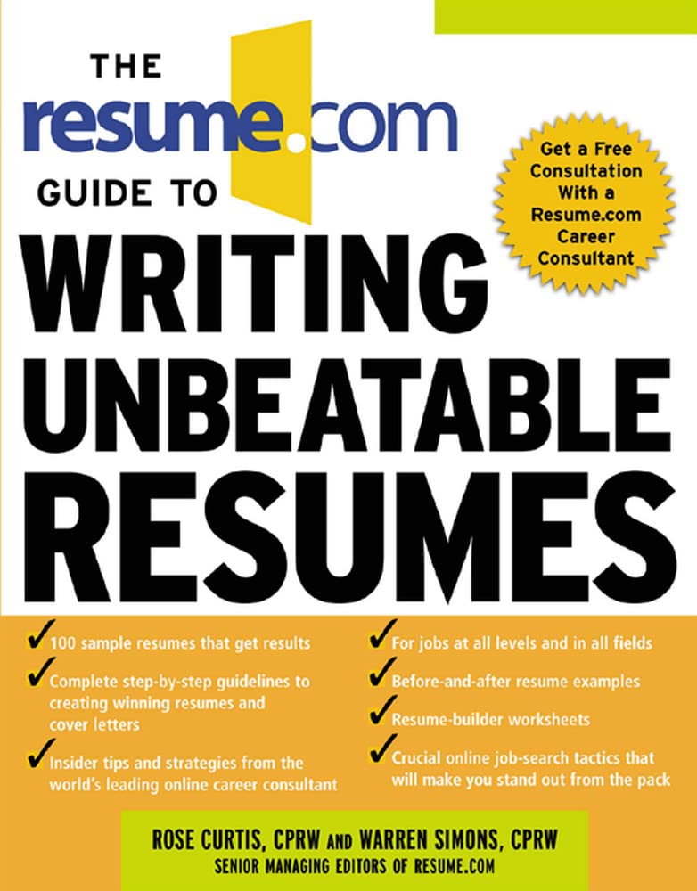 The Resume.Com Guide To Writing Unbeatable Resumes,New