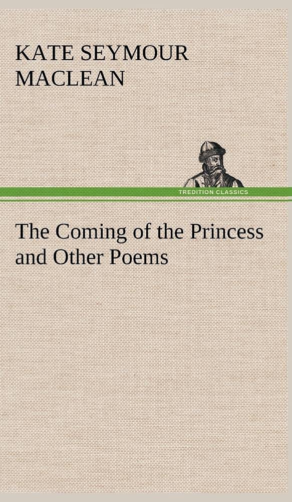 The Coming of the Princess and Other Poems,Used