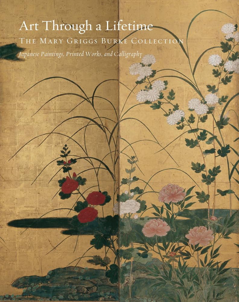 Art Through a Lifetime: The Mary Griggs Burke Collection,Used