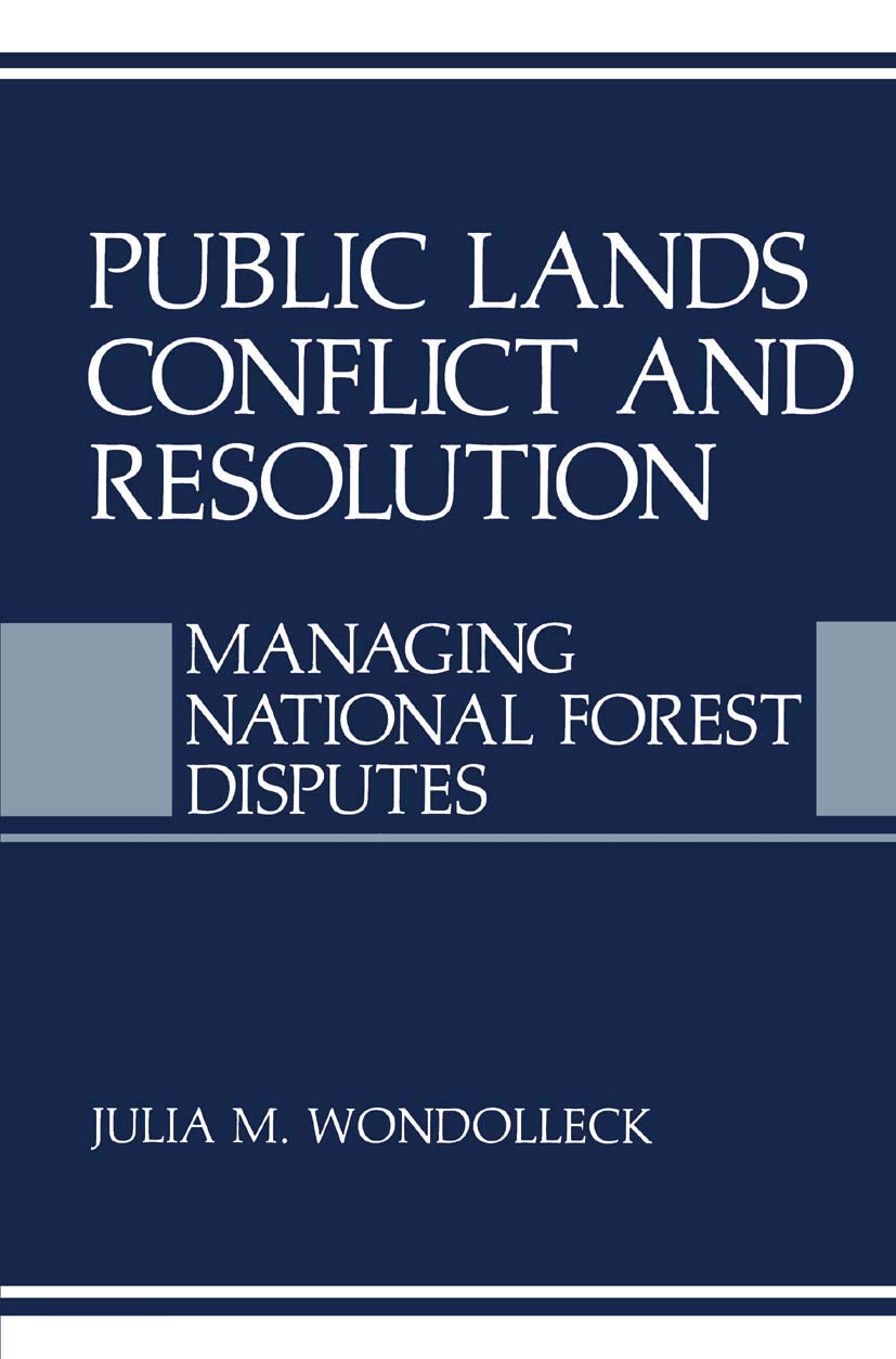 Public Lands Conflict and Resolution: Managing National Forest Disputes (Environment, Development and Public Policy: Environment,Used
