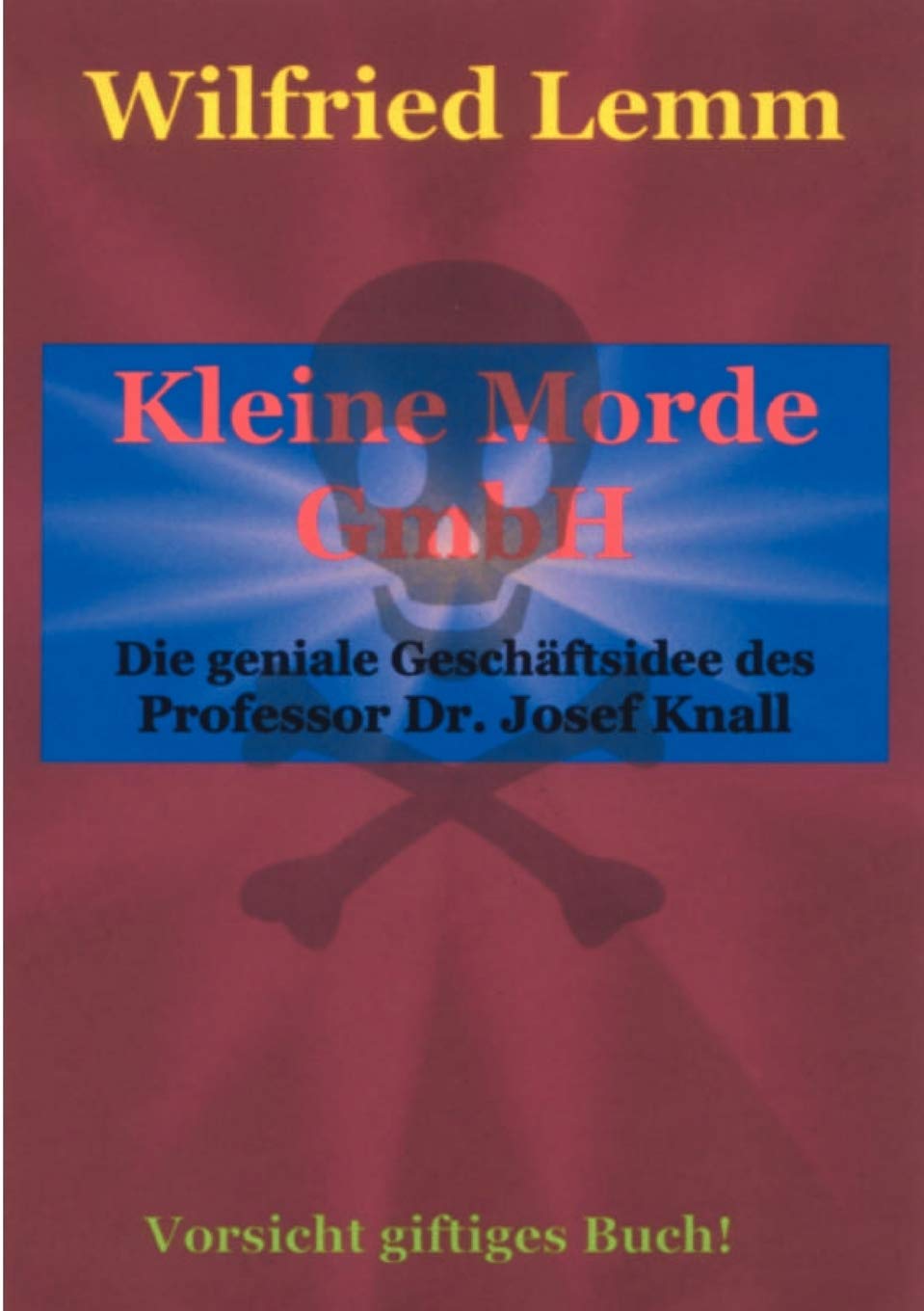 Kleine Morde GmbH: Die geniale Geschftsidee des Professor Dr. Josef Knall (German Edition),Used