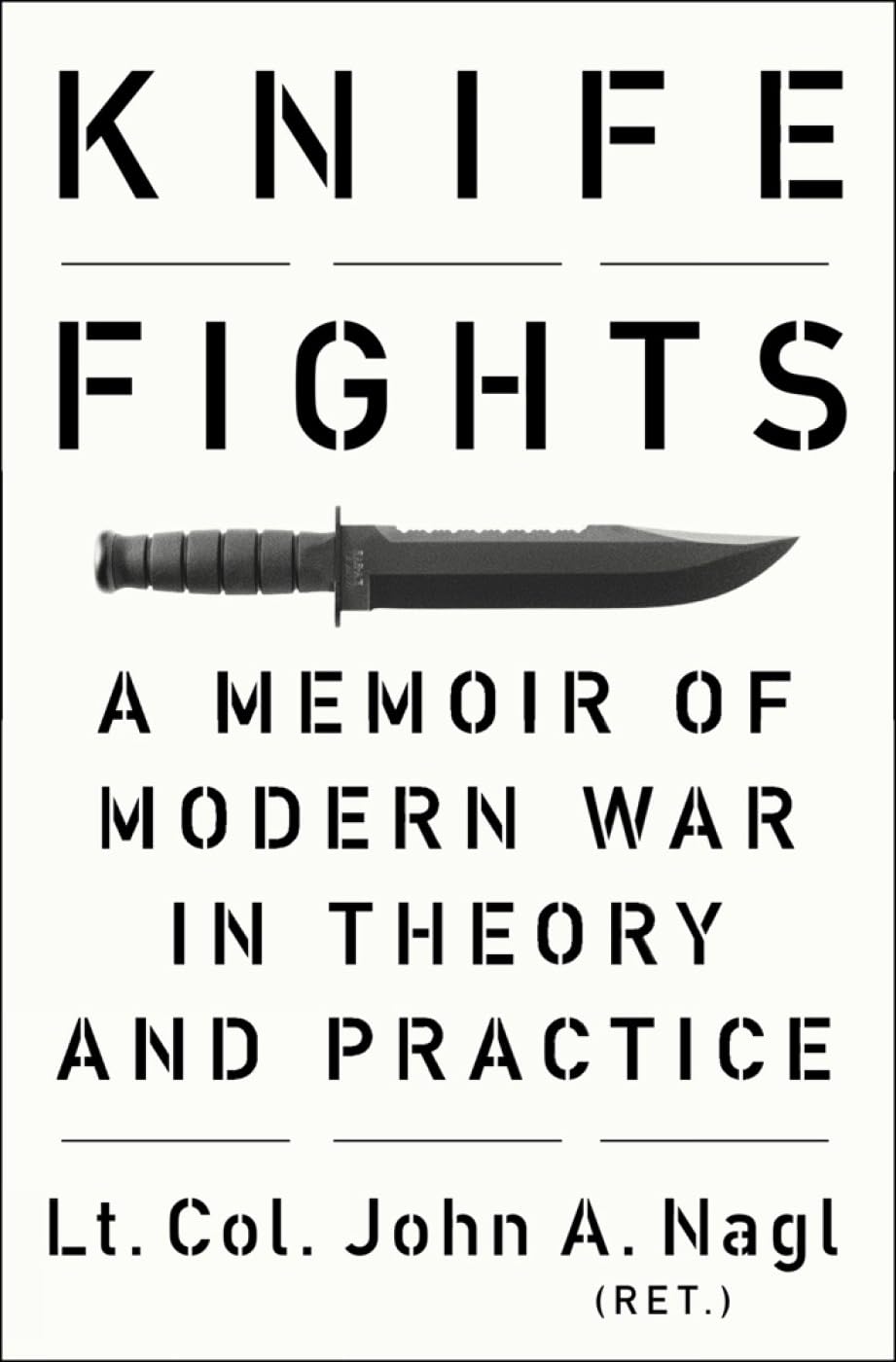 Knife Fights: A Memoir of Modern War in Theory and Practice,Used