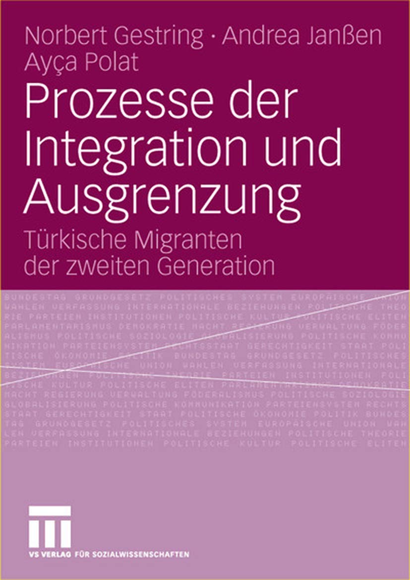 Prozesse der Integration und Ausgrenzung: Trkische Migranten der zweiten Generation (German Edition),Used