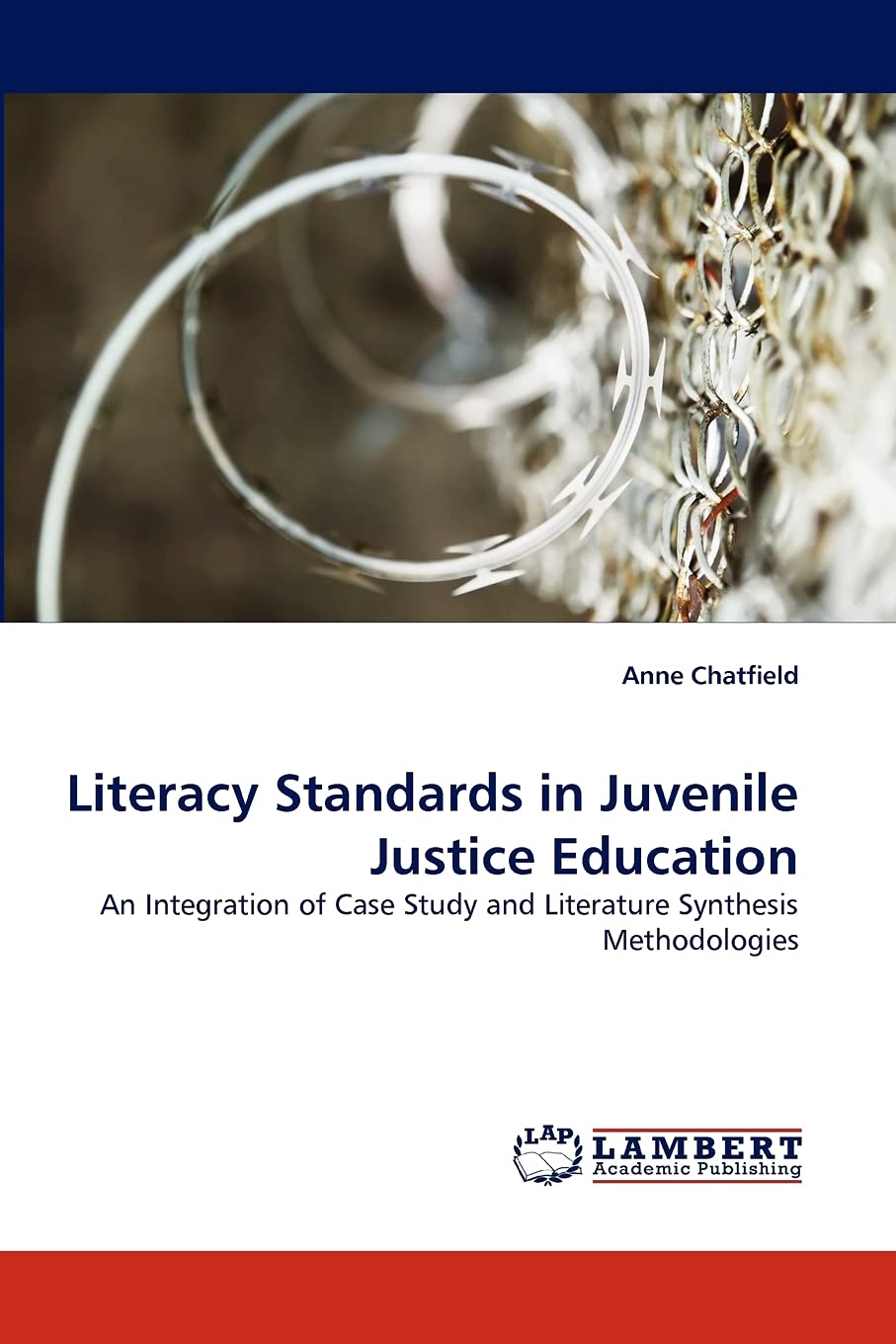 Literacy Standards in Juvenile Justice Education: An Integration of Case Study and Literature Synthesis Methodologies,Used