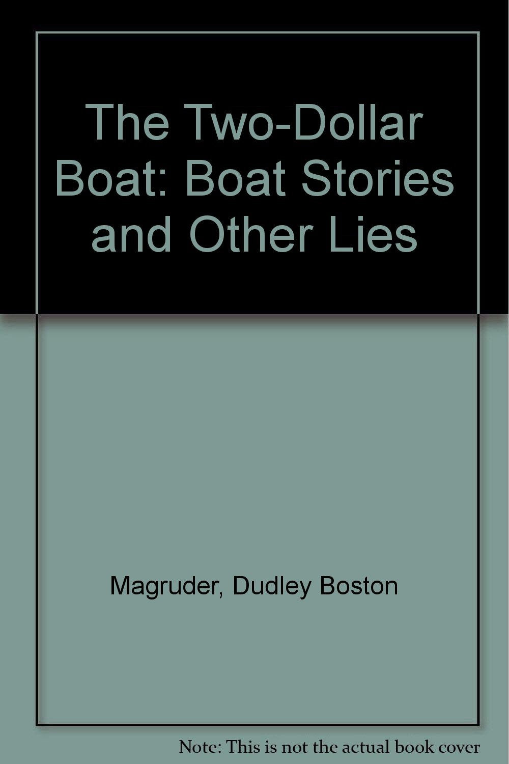 The TwoDollar Boat: Boat Stories and Other Lies,Used