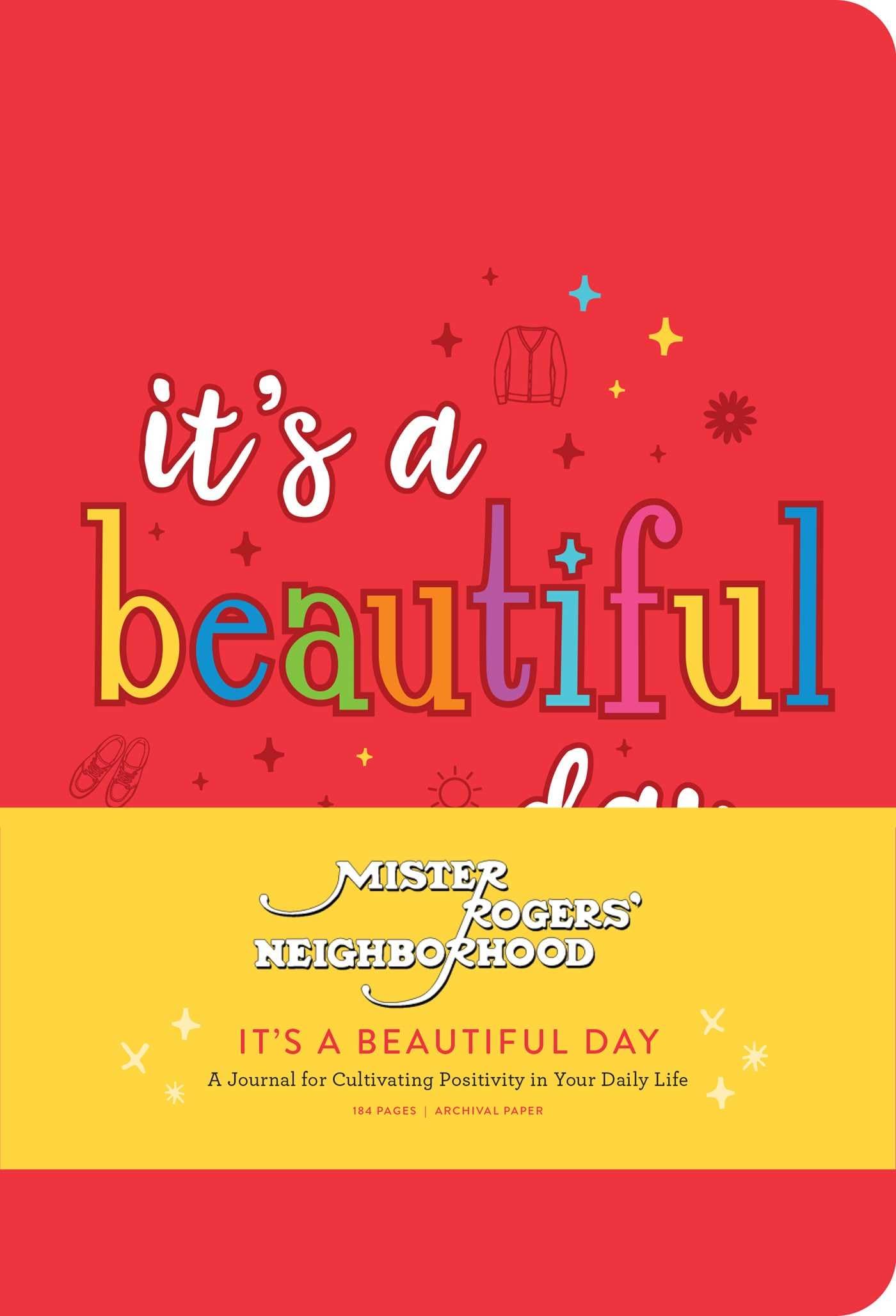 Mister Rogers' Neighborhood: It's a Beautiful Day: A Journal for Cultivating Positivity in Your Daily Life (Classics),Used