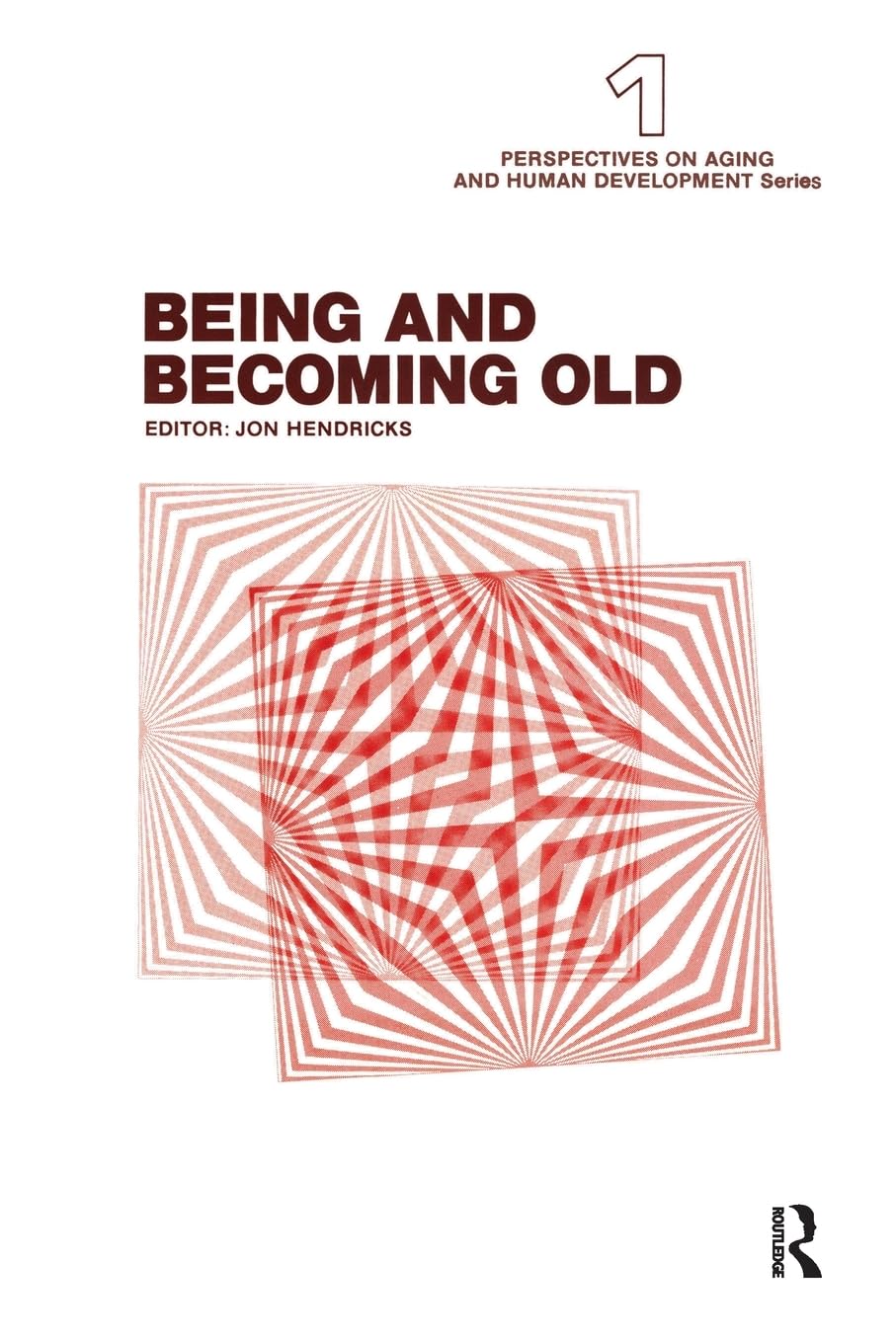 Being and Becoming Old (Perspectives on Aging and Human Development Series),Used
