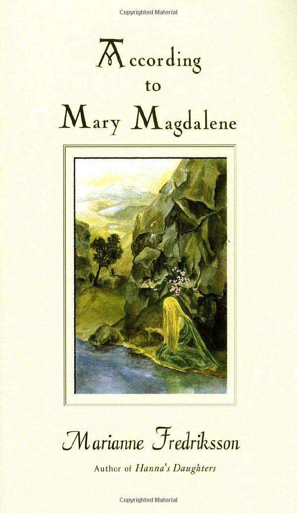 According to Mary Magdalene,Used