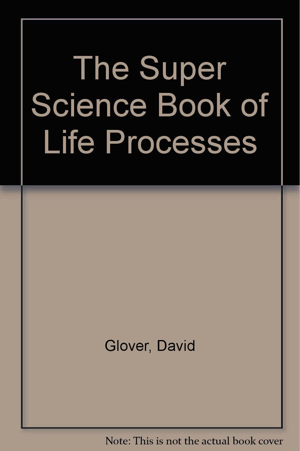 The Super Science Book of Life Processes,Used