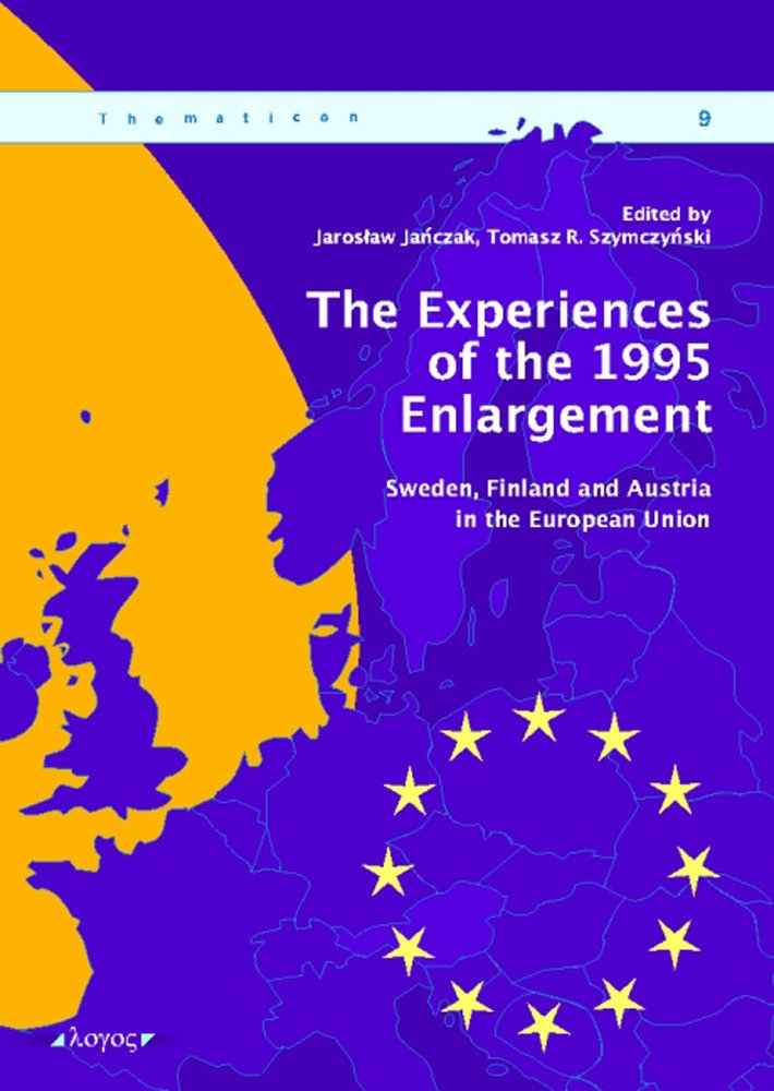 The Experiences of the 1995 Enlargement: Sweden, Finland and Austria in the European Union (Thematicon),Used