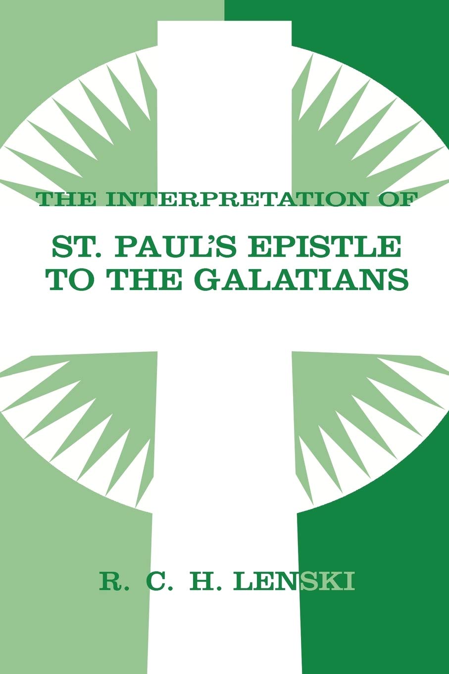 Interpretation Of St Paul'S Epistle To Galatians (Lenski'S Commentary On The New Testament),Used