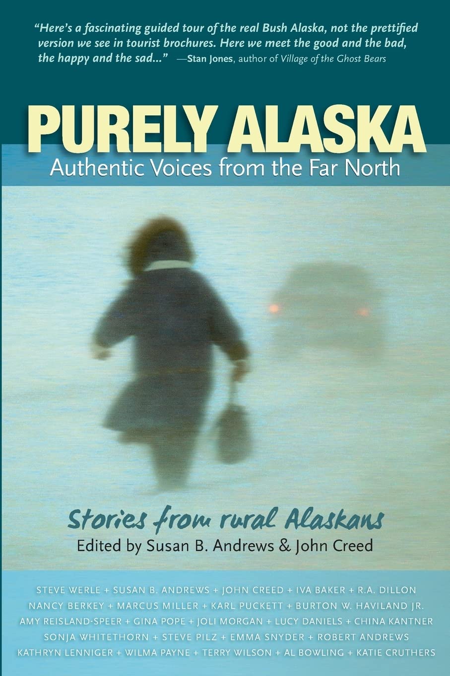 Purely Alaska: Authentic Voices from the Far North,Used