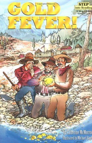 Gold Fever! (Step into Reading, Step 4, paper) (Step into Reading. Step 3 Book),New