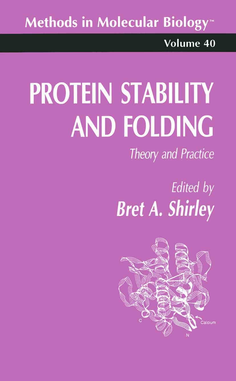 Protein Stability and Folding: Theory and Practice (Methods in Molecular Biology, 40),Used