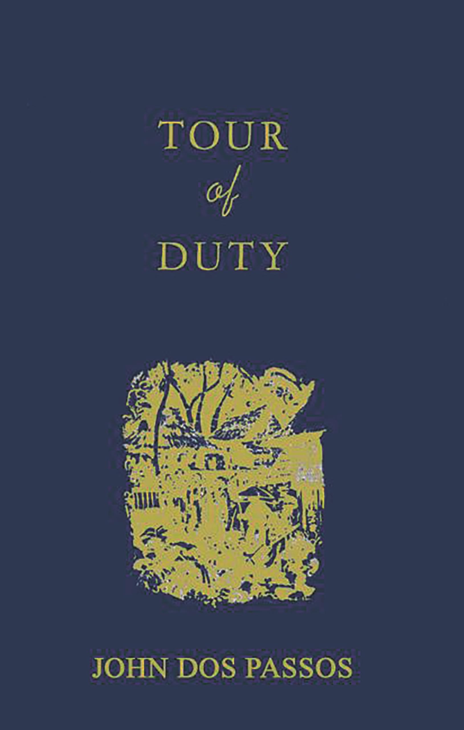 Tour Of Duty: By John Dos Passos-used