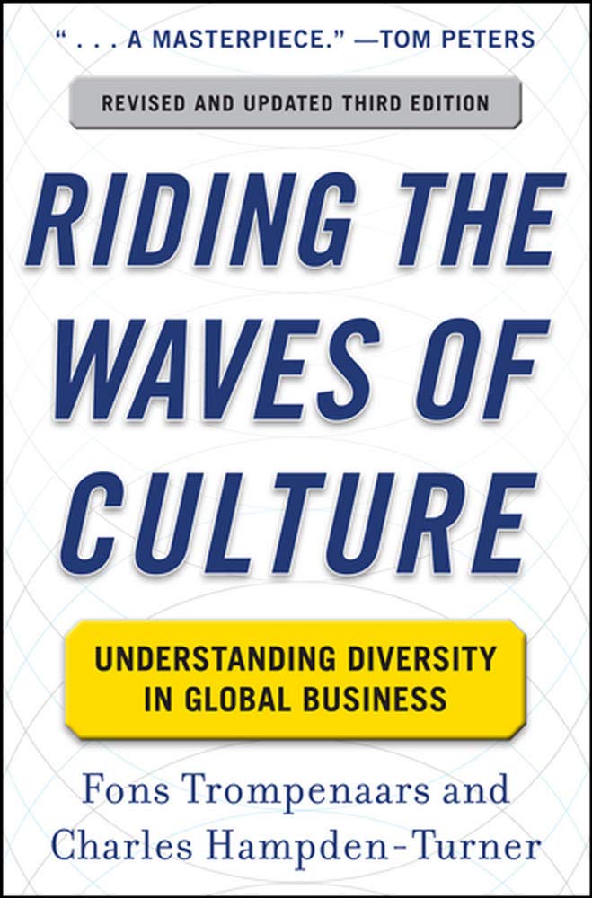 Riding The Waves Of Culture: Understanding Diversity In Global Business 3/E