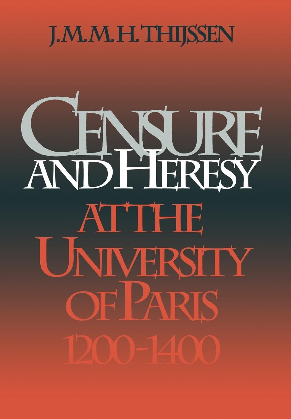 Censure And Heresy At The University Of Paris, 12001400 (The Middle Ages Series),New