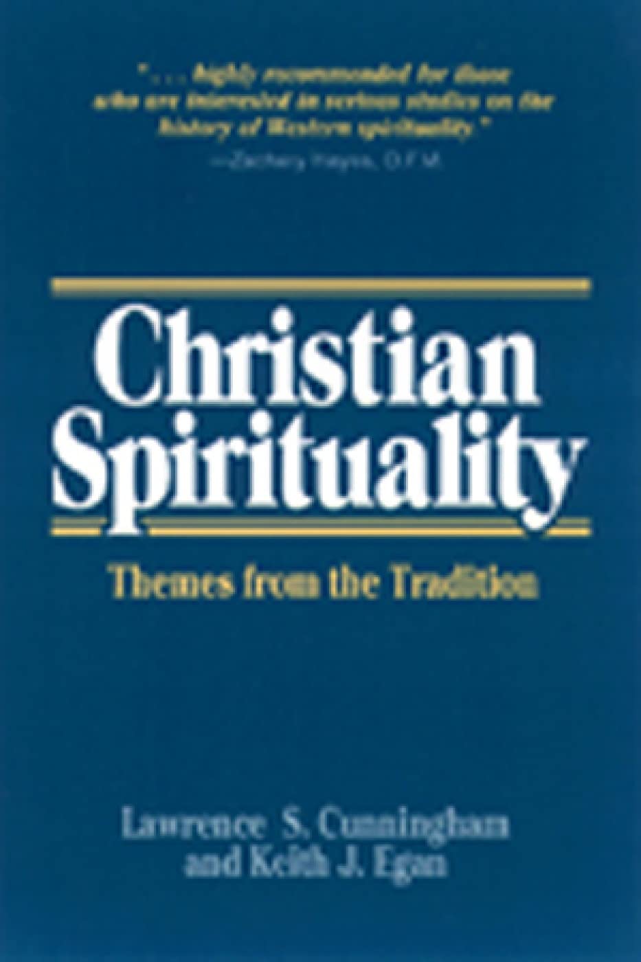 Christian Spirituality: Themes from the Tradition,New