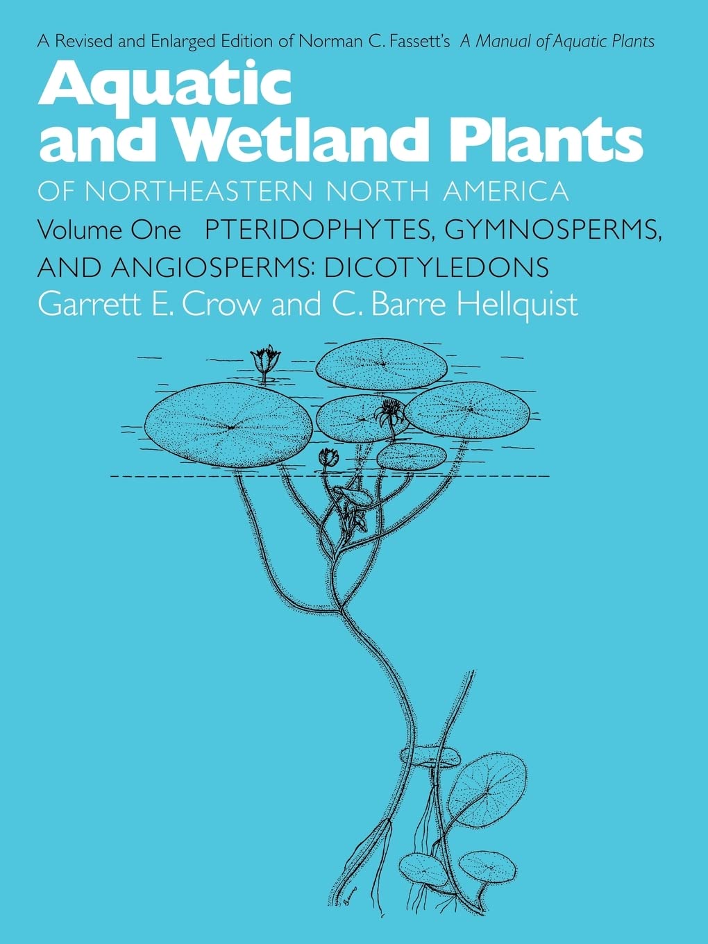 Aquatic and Wetland Plants of Northeastern North America, Volume I: A Revised and Enlarged Edition of Norman C. Fassett's A Manu,Used