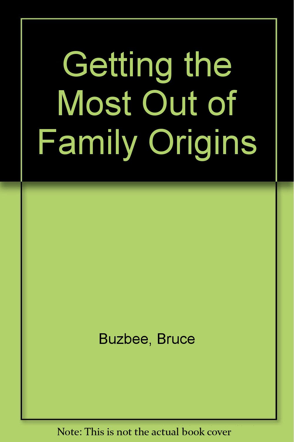 Getting the Most Out of Family Origins,Used