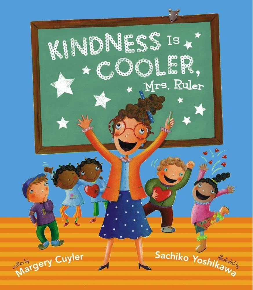 Kindness Is Cooler, Mrs. Ruler,New