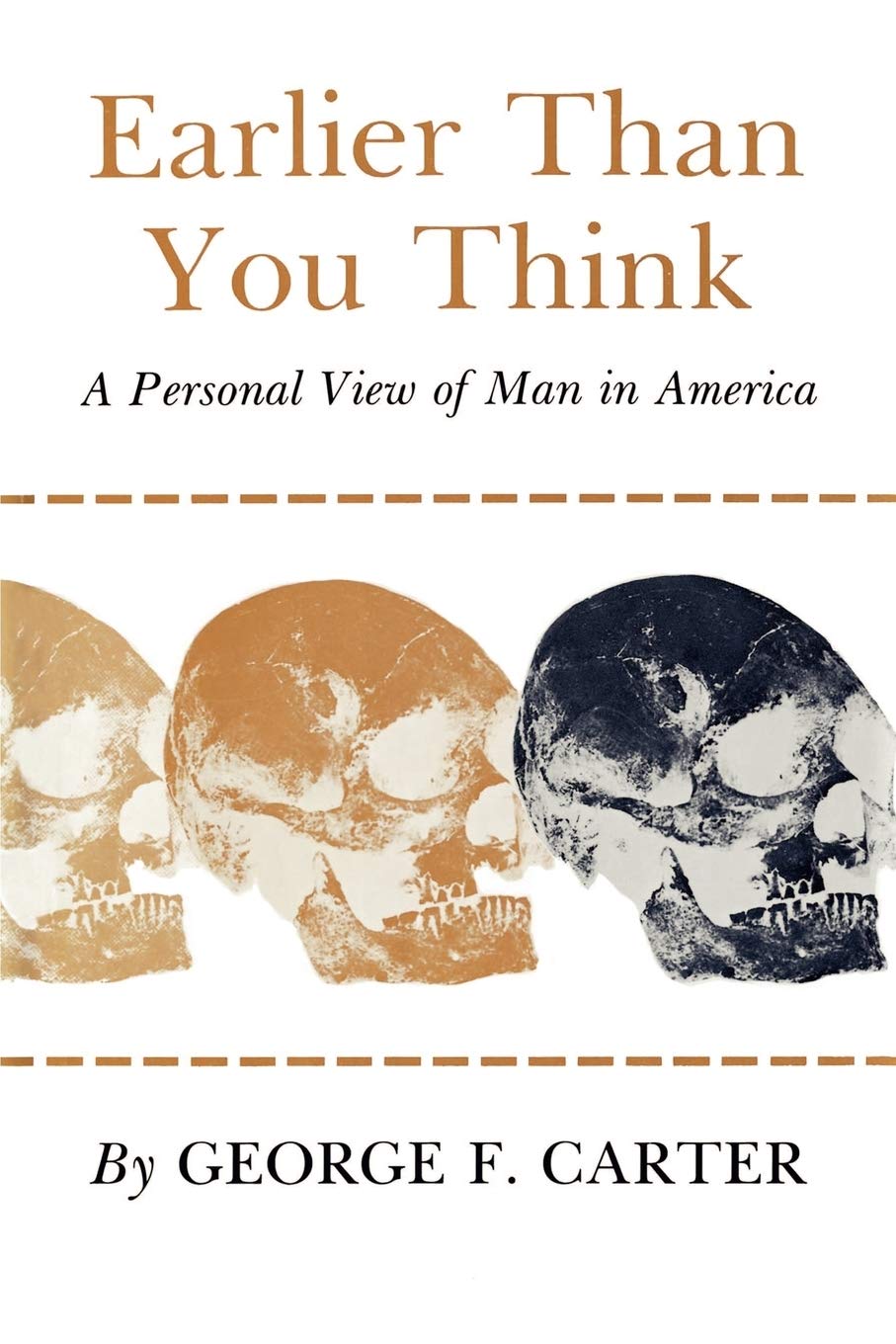 Earlier Than You Think: A Personal View of Man in America,Used