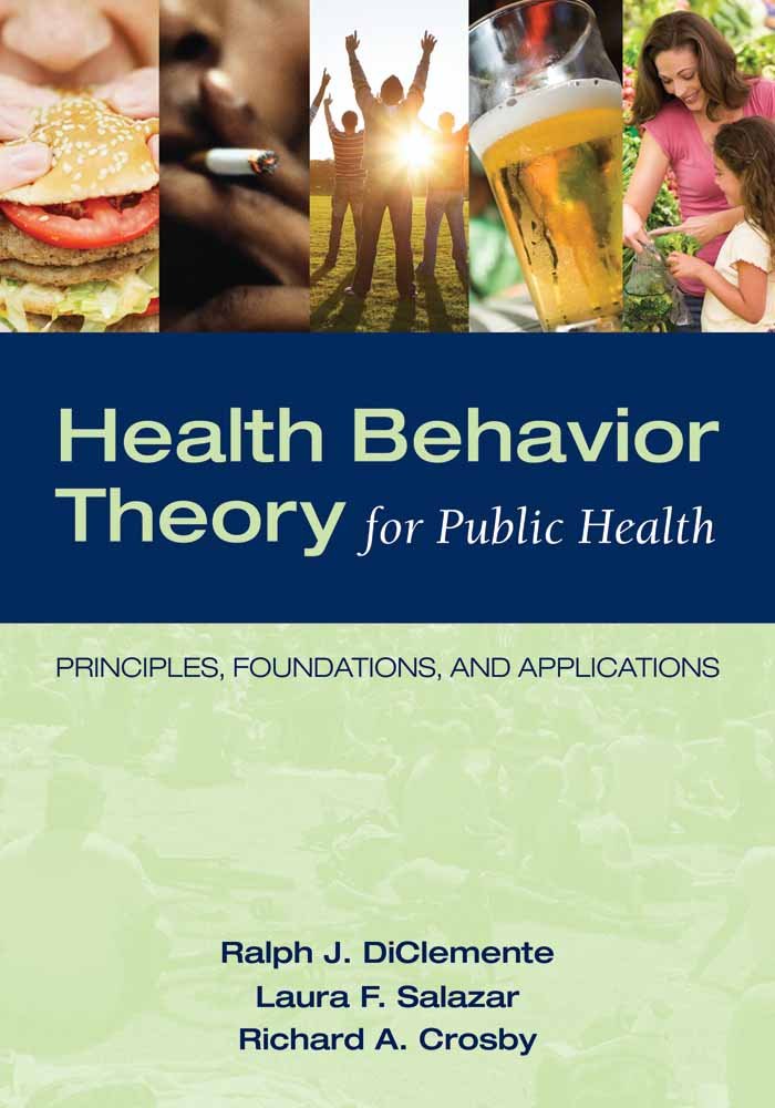 Health Behavior Theory for Public Health: Principles, Foundations, and Applications,Used