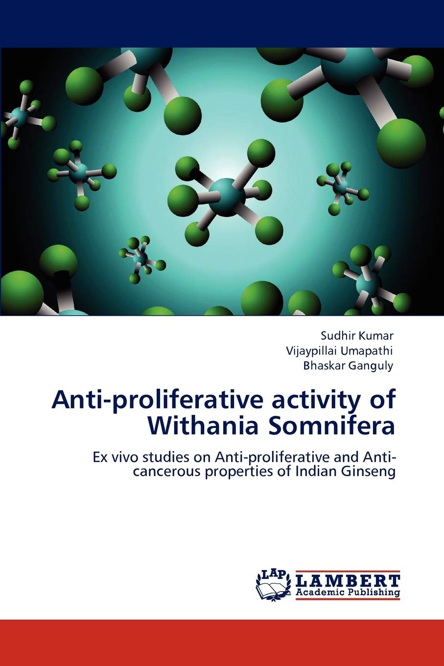 Antiproliferative activity of Withania Somnifera: Ex vivo studies on Antiproliferative and Anticancerous properties of Indian,Used