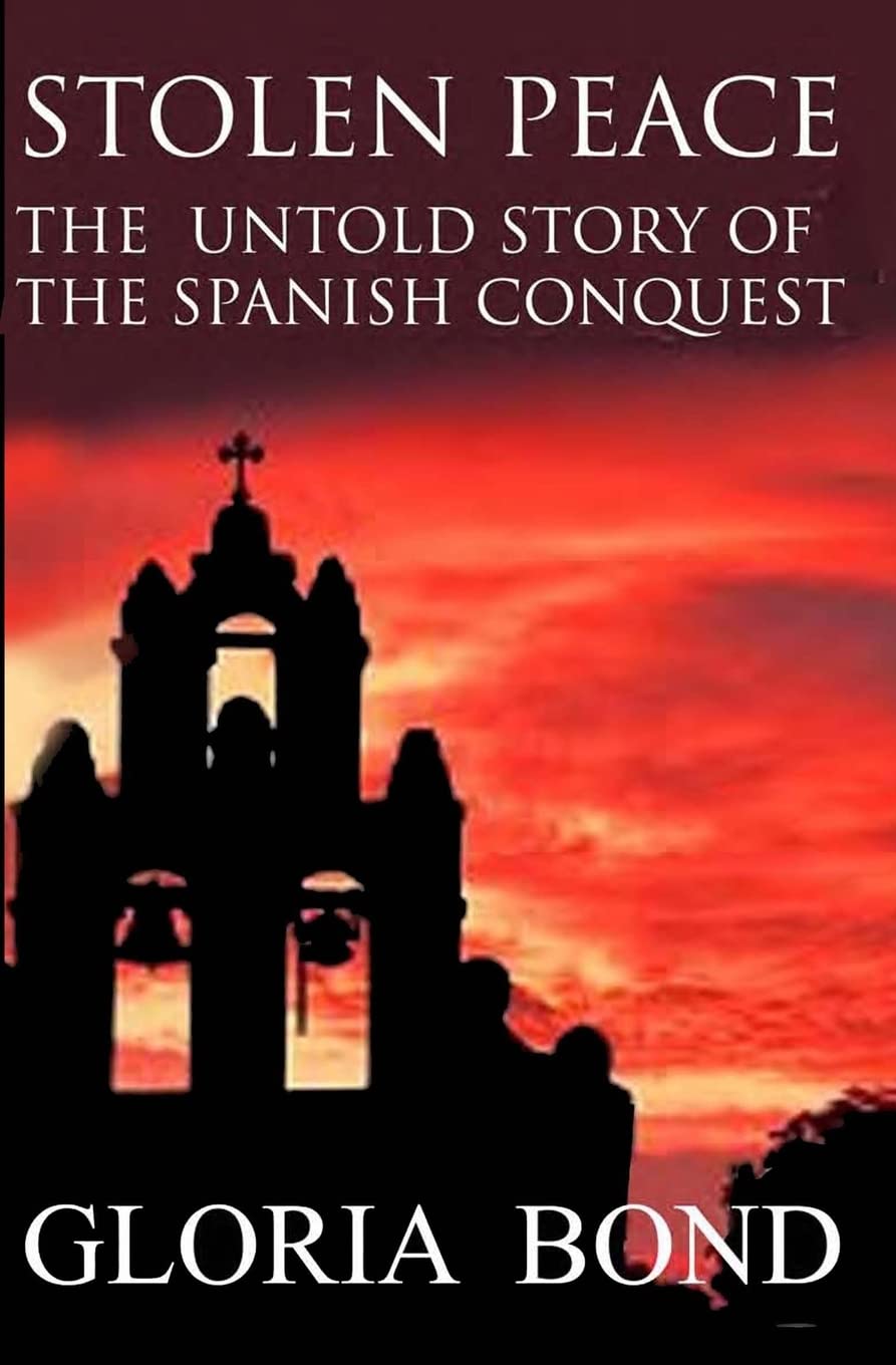 Stolen Peace: The Untold Story Of The Spanish Conquest (Whispered Chronicles),Used