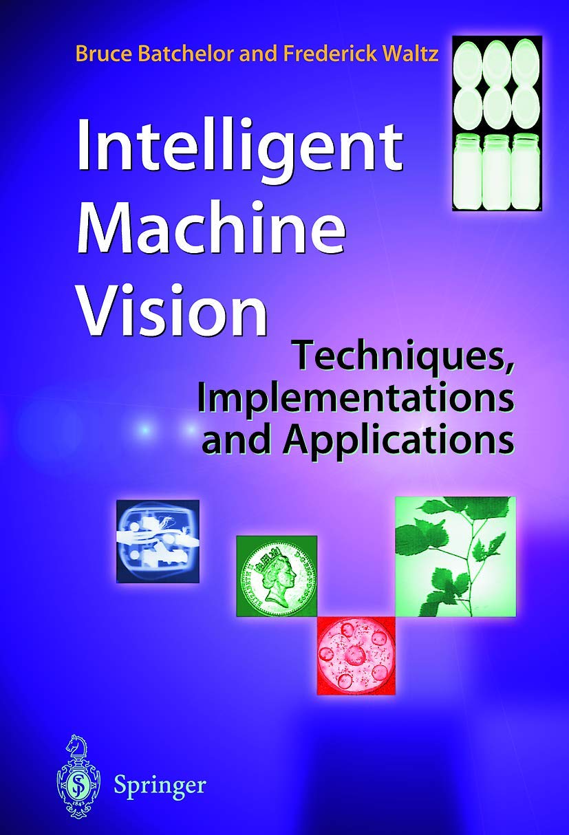 Intelligent Machine Vision: Techniques, Implementations and Applications,Used