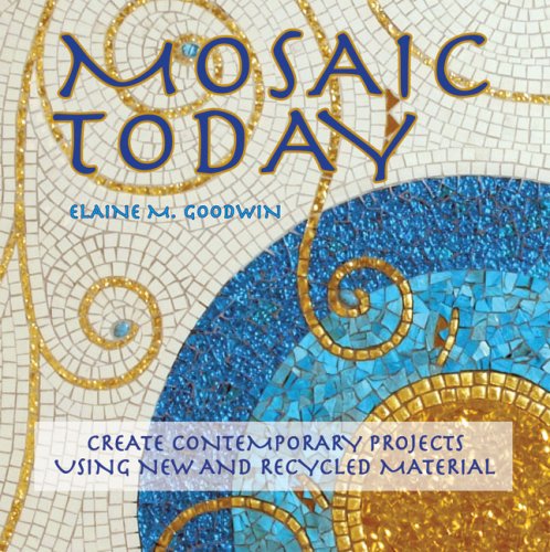 Mosaic Today: Create Contemporary Projects Using New and Recycled Material,Used