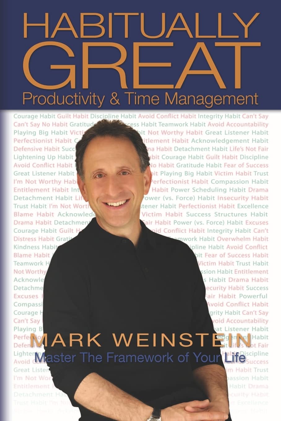 Habitually Great Productivity & Time Management: Master The Framework Of Your Life,Used