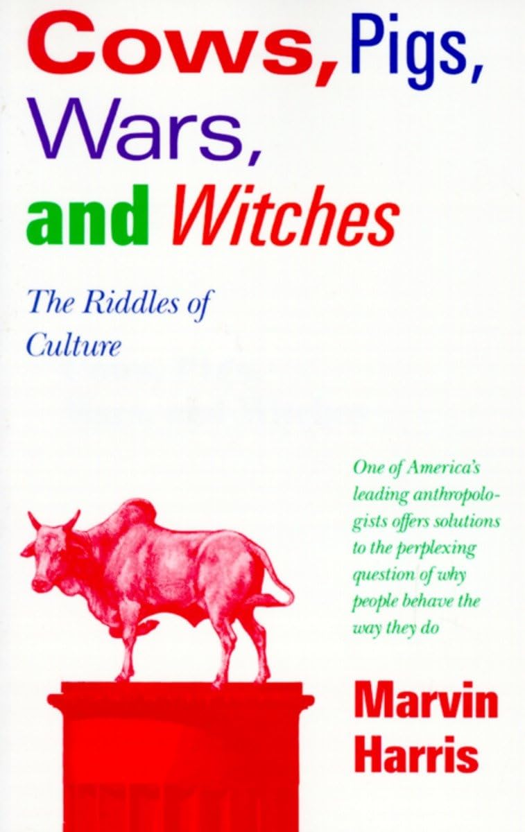Cows, Pigs, Wars, And Witches: The Riddles Of Culture,New