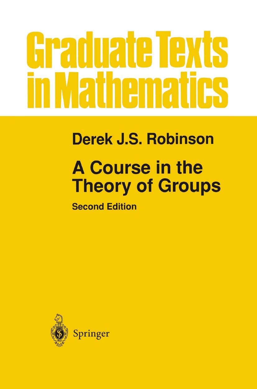 A Course in the Theory of Groups (Graduate Texts in Mathematics),Used