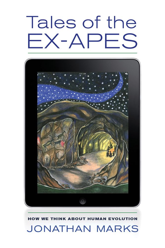 Tales of the ExApes: How We Think about Human Evolution,Used