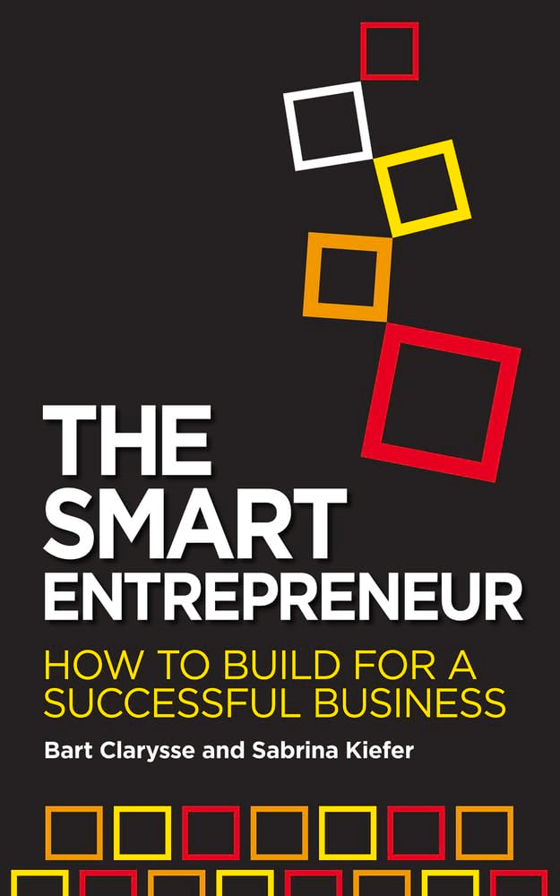 The Smart Entrepreneur: How To Build For A Successful Business