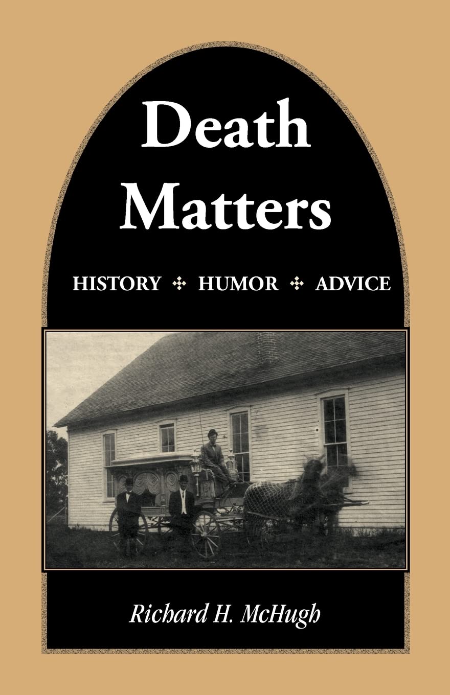 Death Matters: History Humor Advice,Used