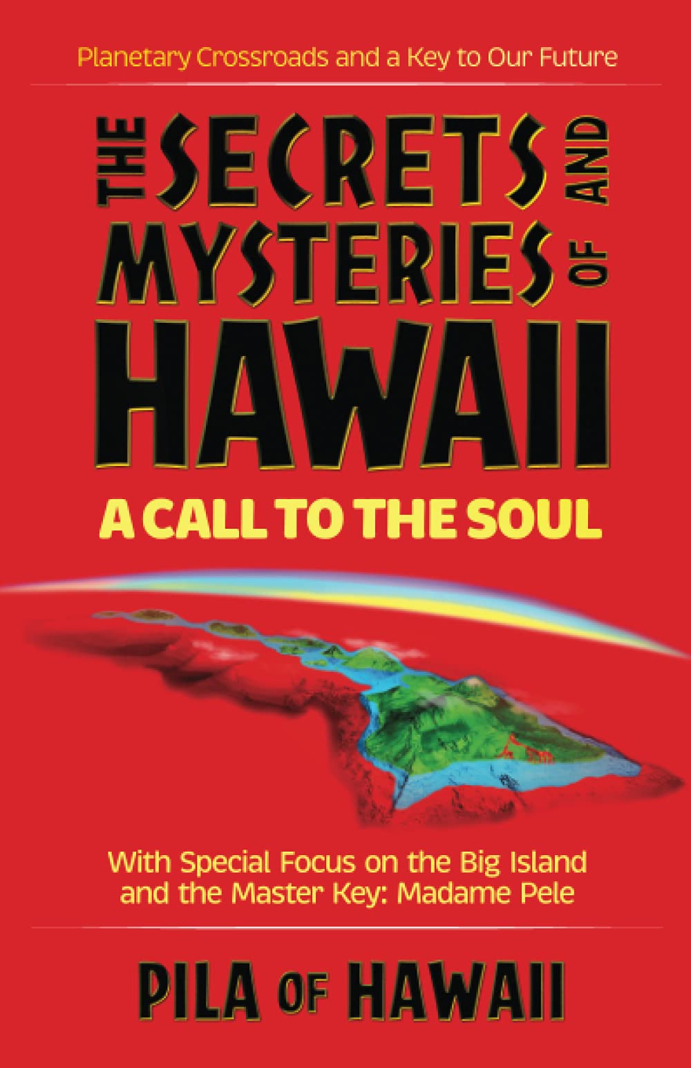Secrets and Mysteries of Hawaii: A Call to the Soul,Used