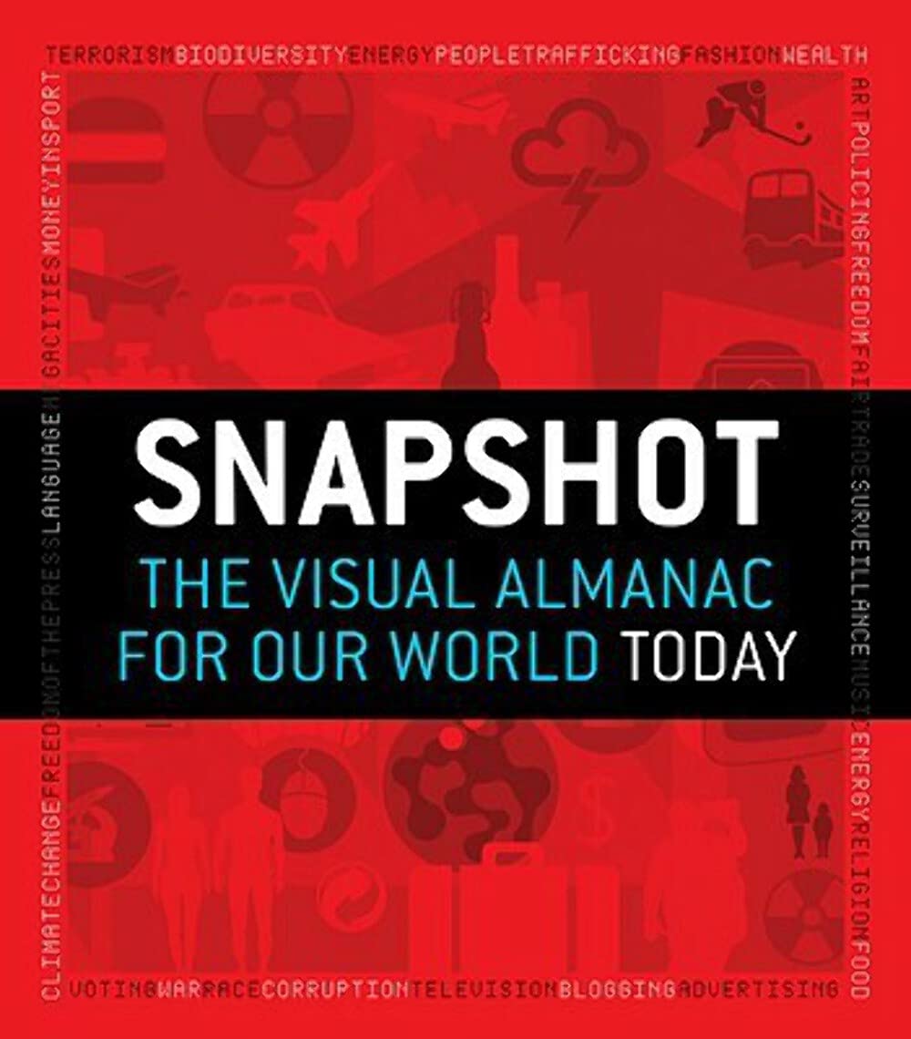 Snapshot: The Visual Almanac For Our World Today