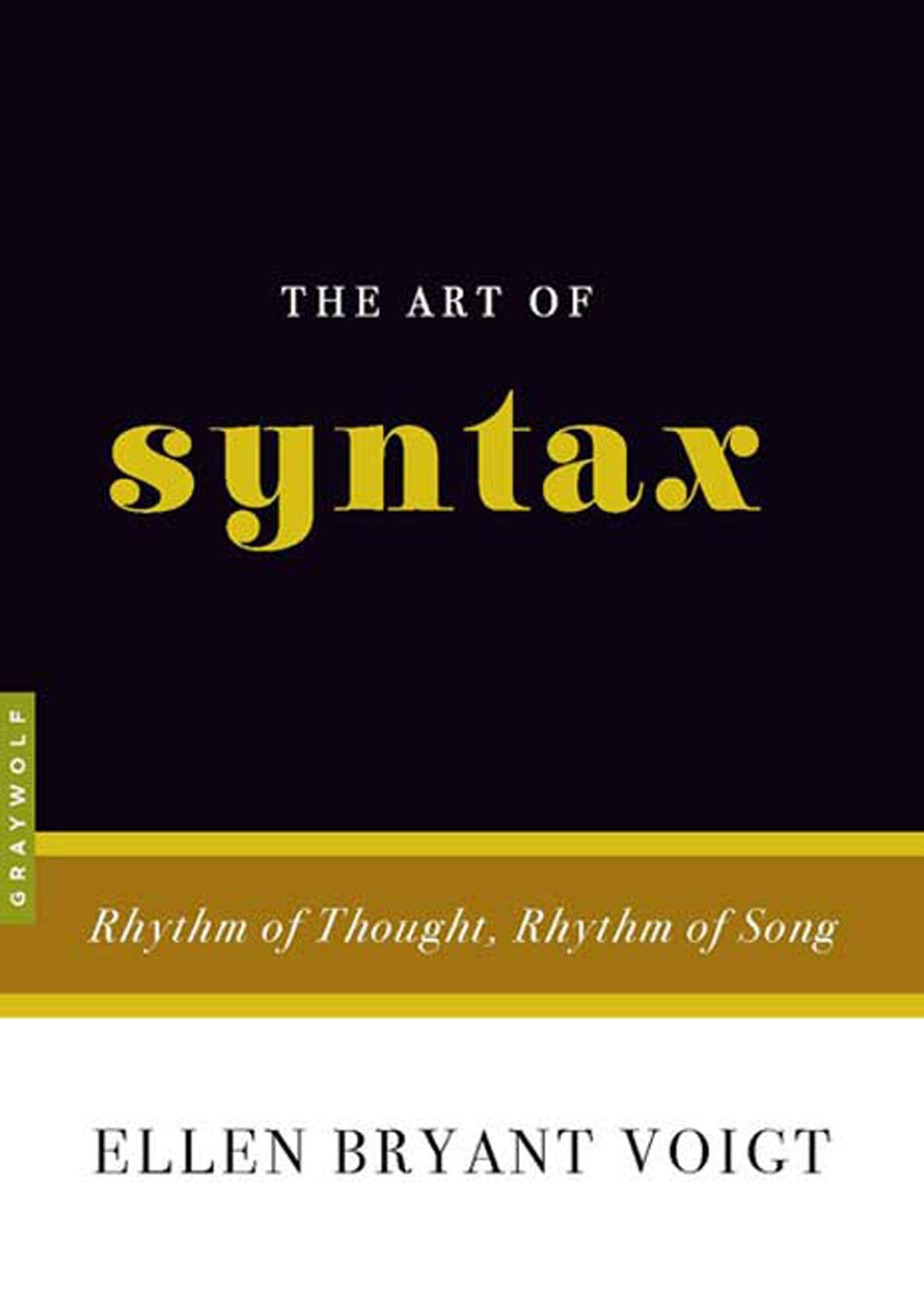 The Art of Syntax: Rhythm of Thought, Rhythm of Song,New
