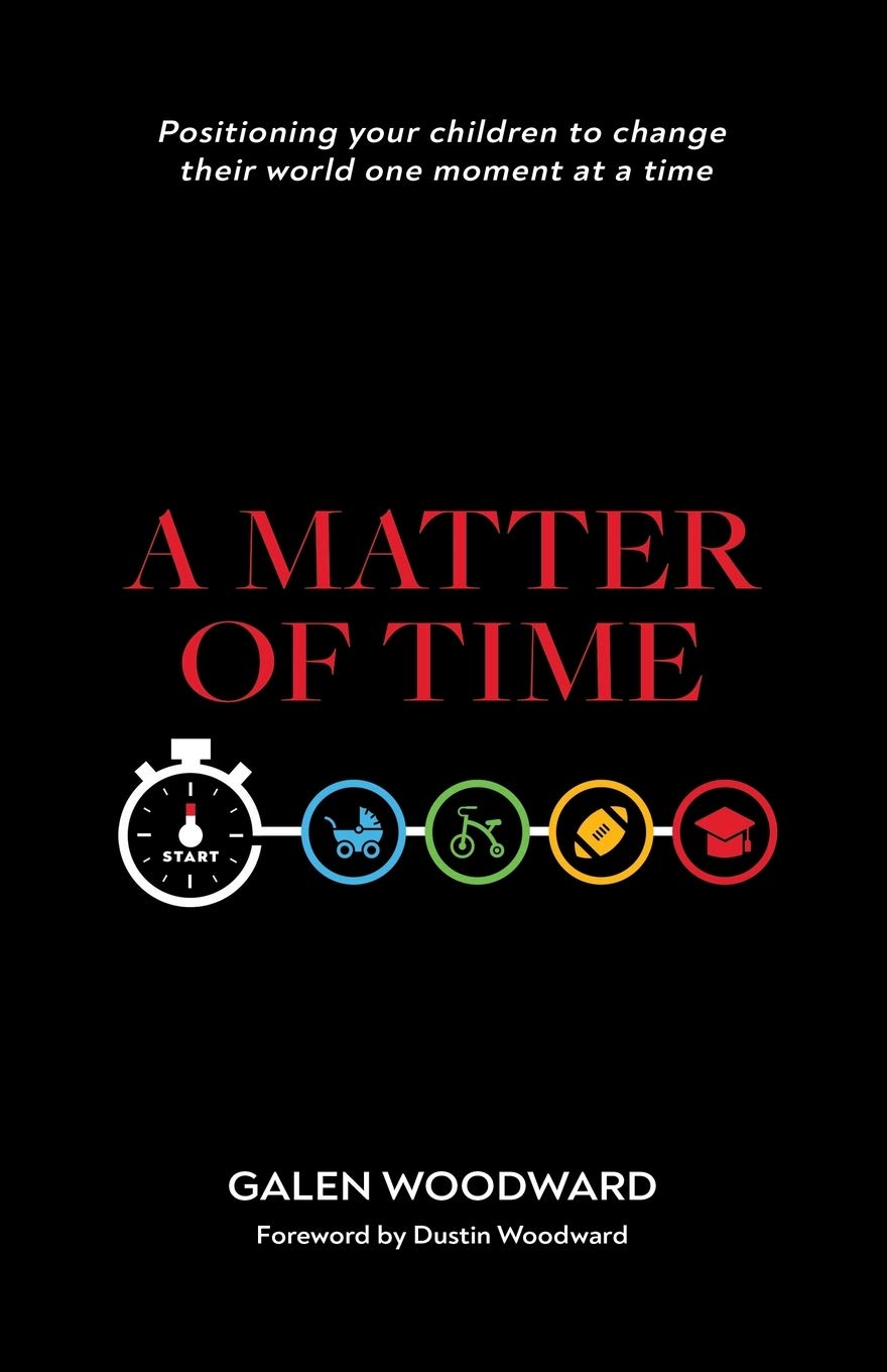 A Matter of Time: Positioning Your Children to Change Their World One Moment at a Time,Used