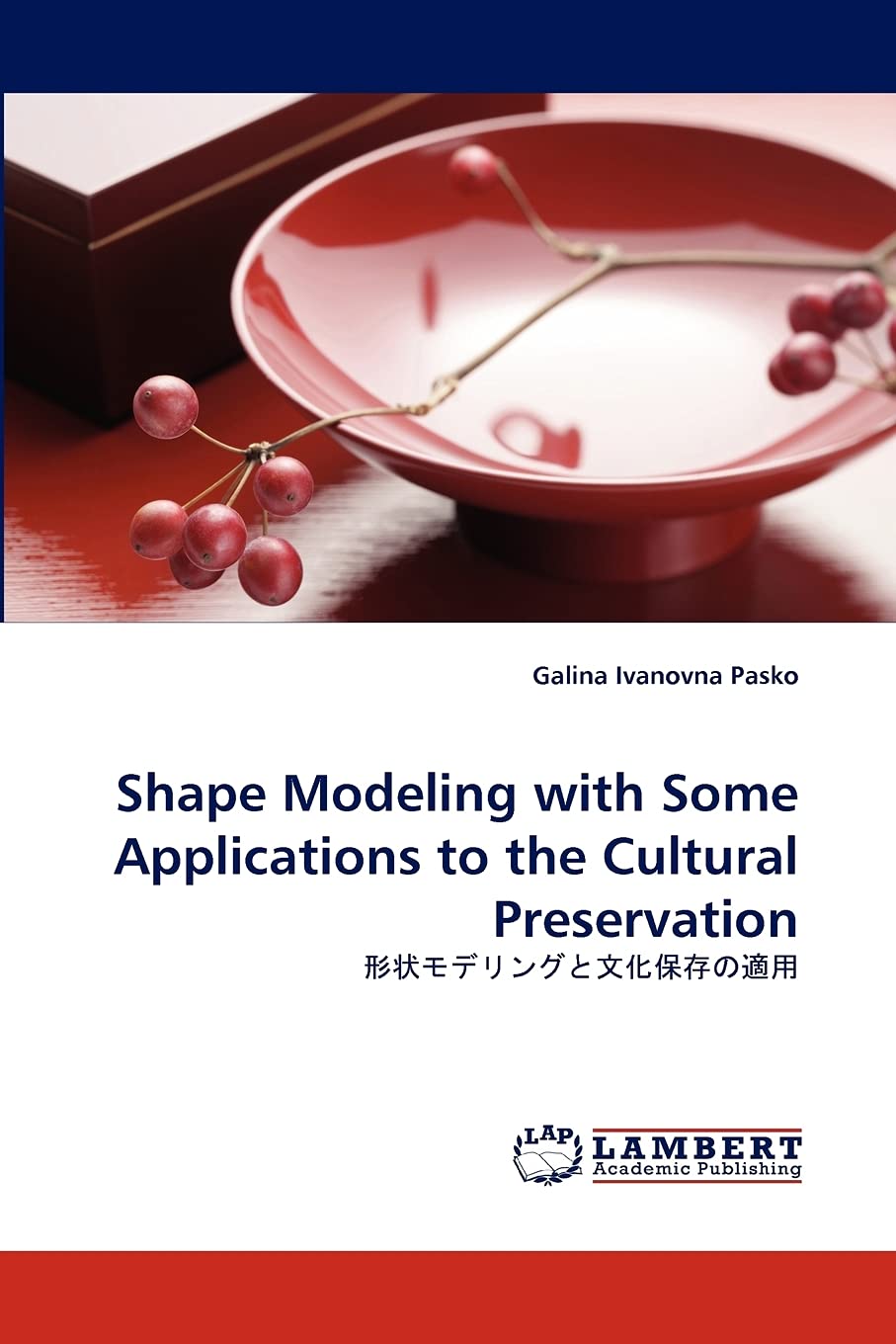 Shape Modeling with Some Applications to the Cultural Preservation: ???????????????,Used