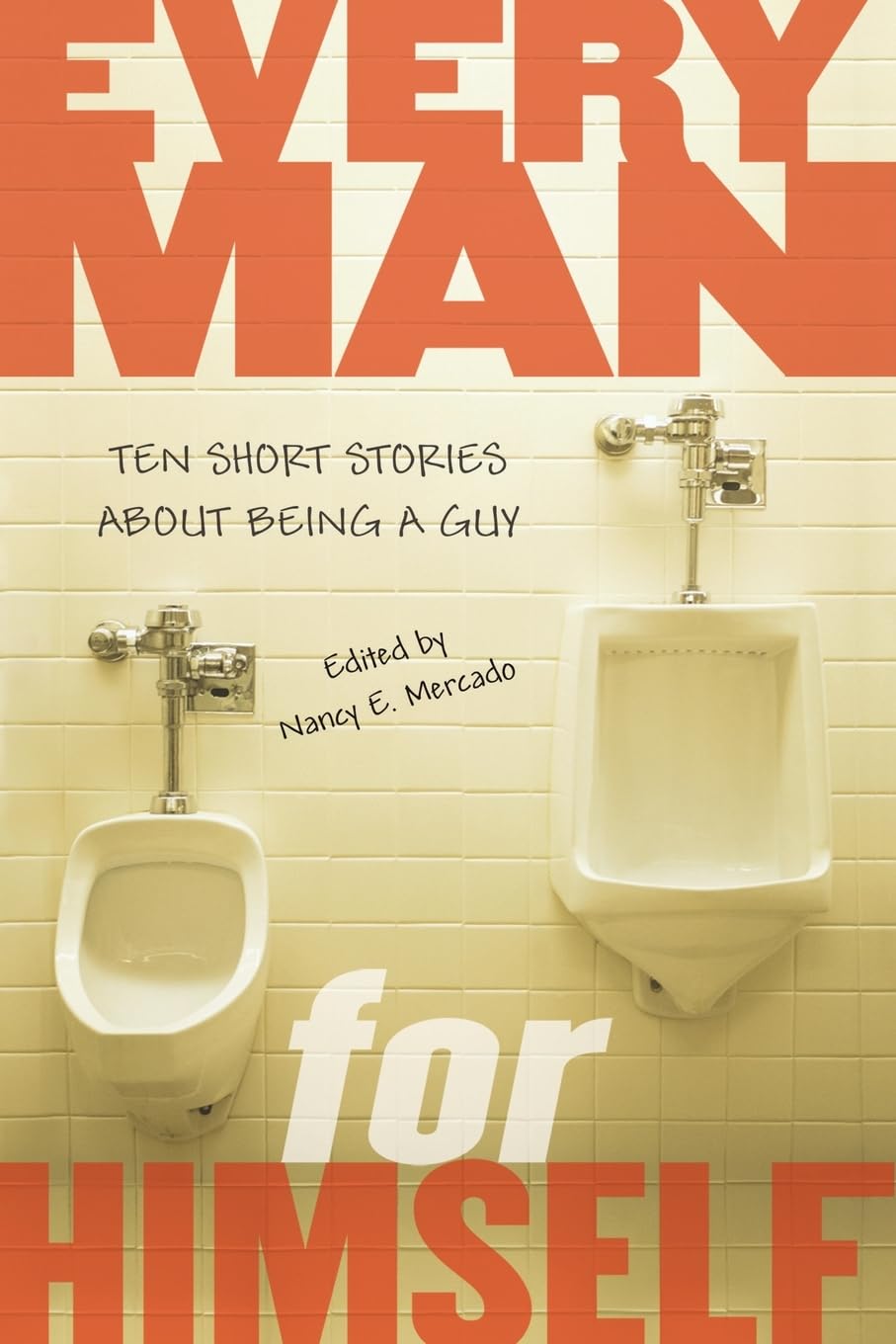Every Man for Himself: Ten Short Stories About Being a Guy,Used