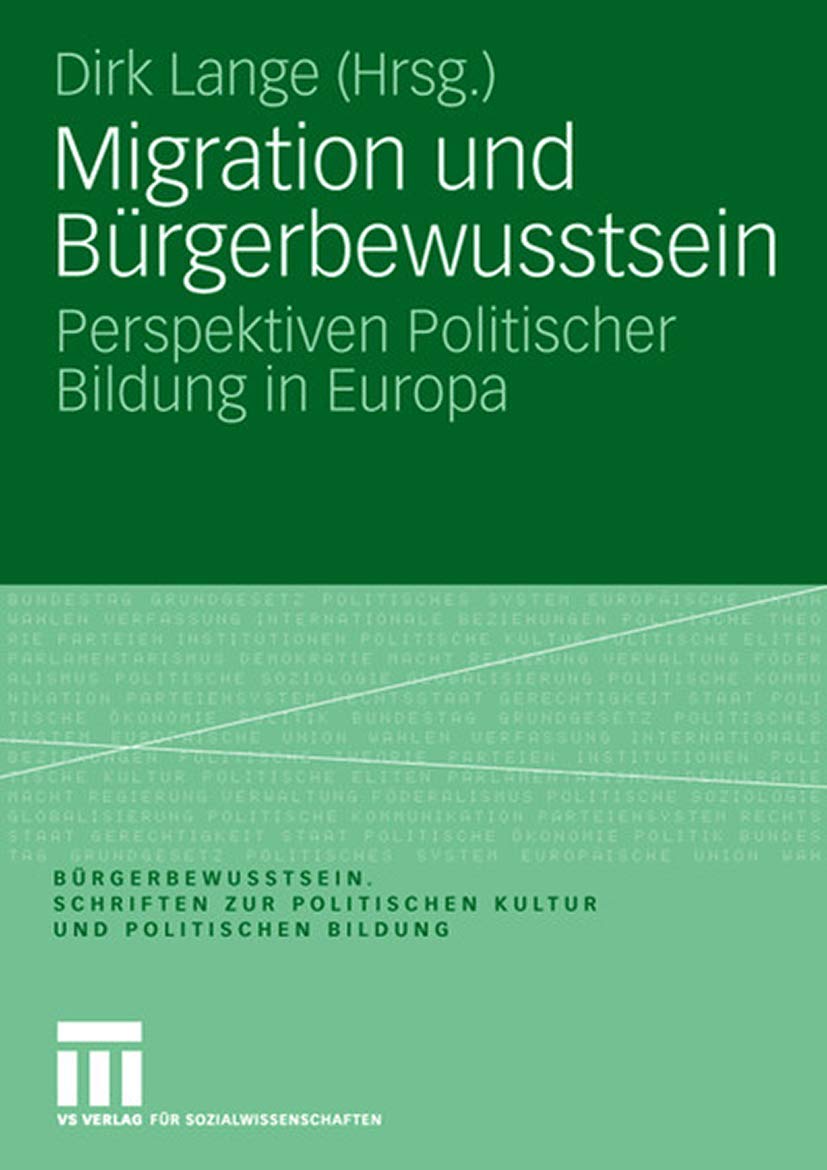 Migration und Brgerbewusstsein: Perspektiven Politischer Bildung in Europa (German and English Edition),Used