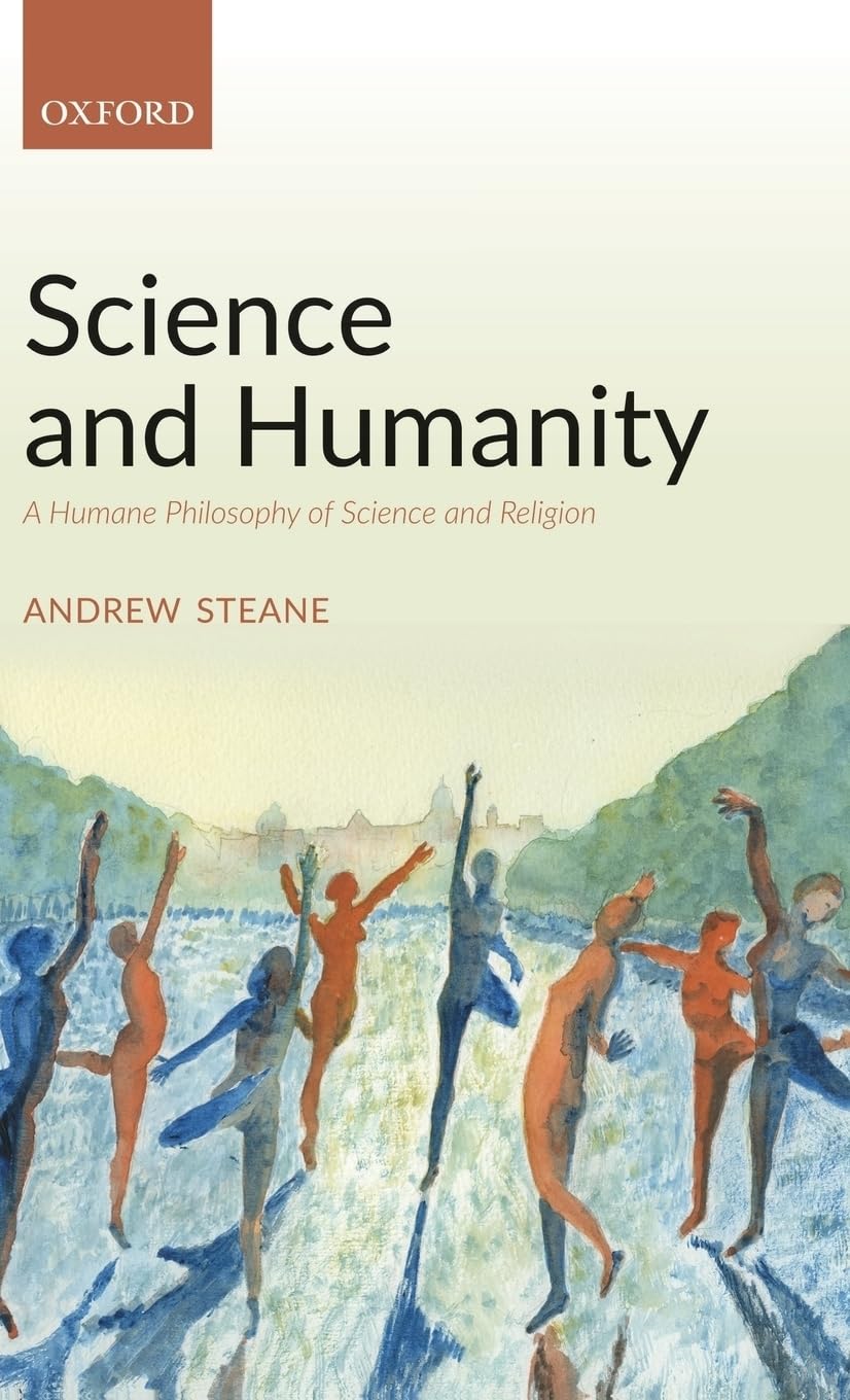 Science and Humanity: A Humane Philosophy of Science and Religion,Used