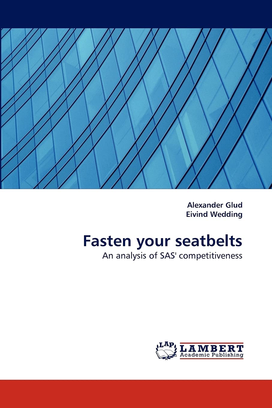 Fasten your seatbelts: An analysis of SAS' competitiveness,Used