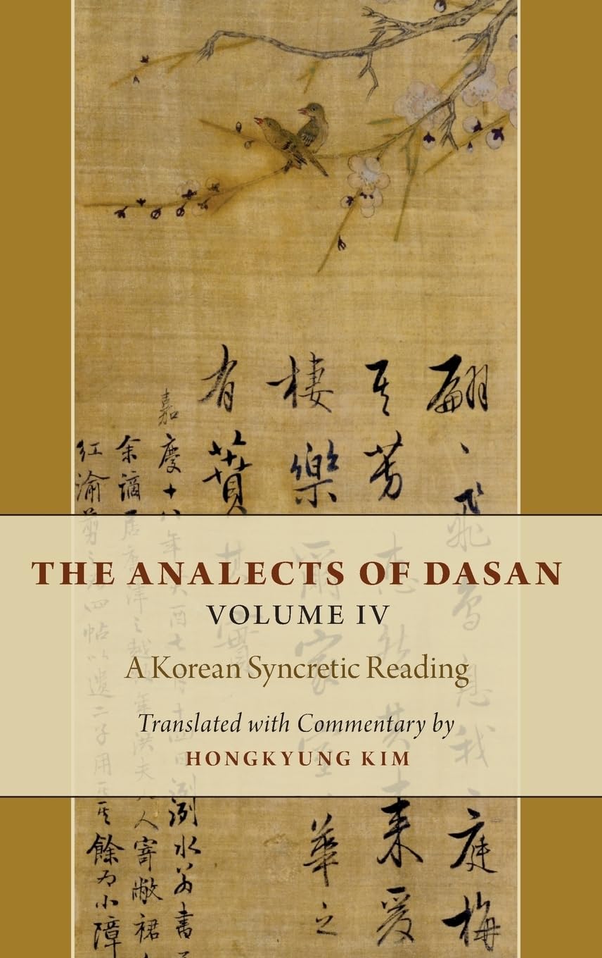 The Analects of Dasan, Volume IV: A Korean Syncretic Reading,Used