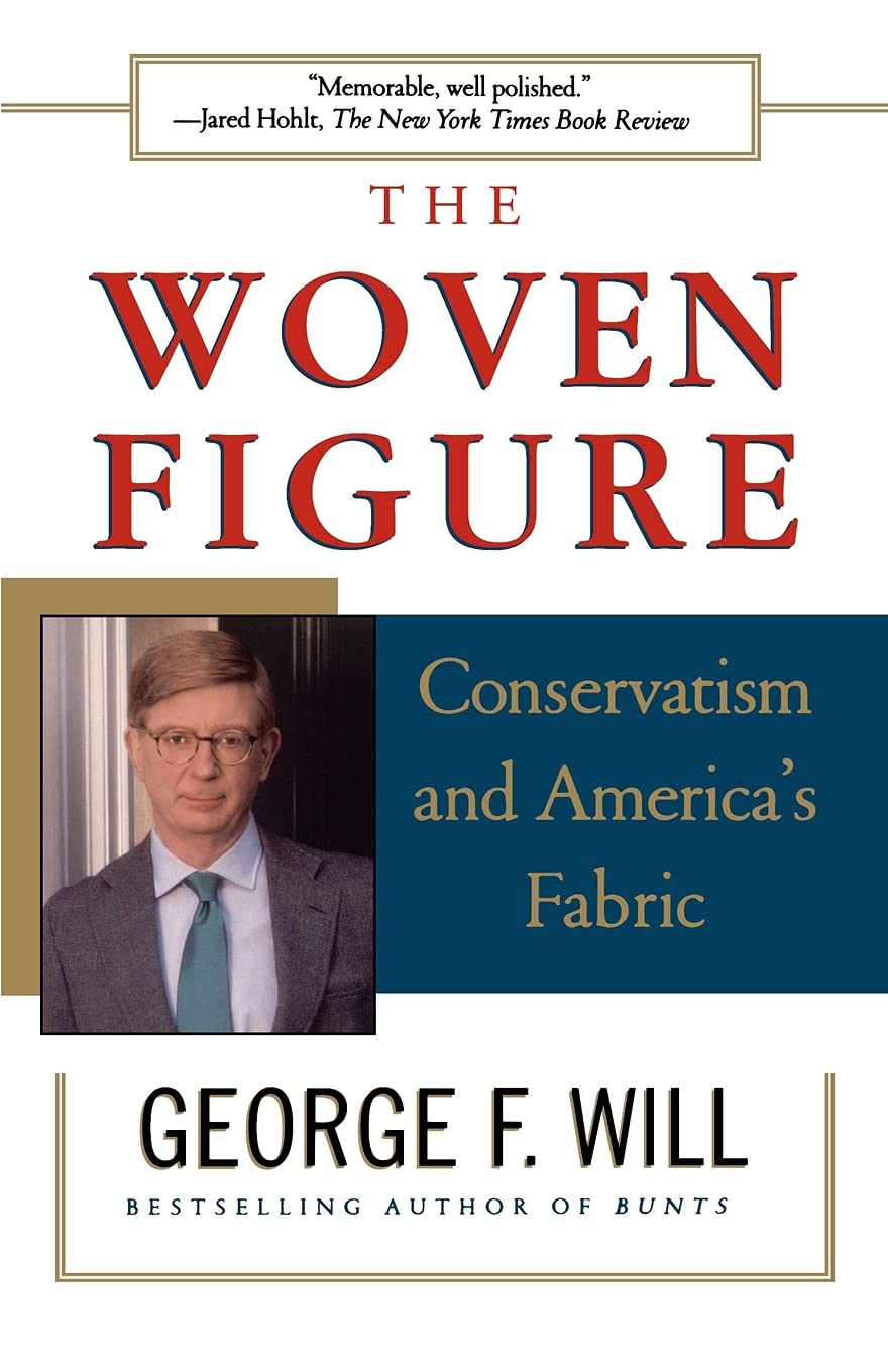 The Woven Figure : Conservatism And America'S Fabric,New