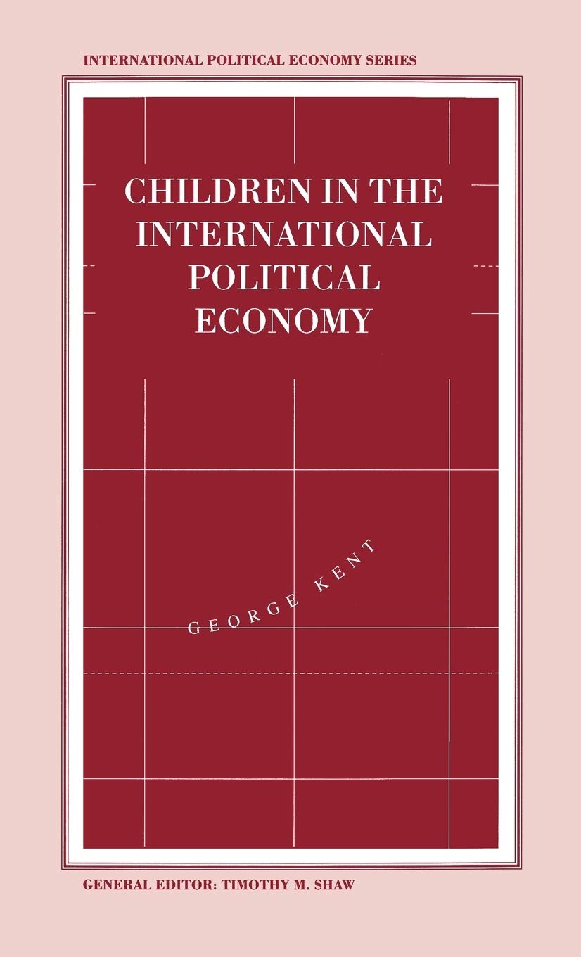 Children in the International Political Economy (International Political Economy Series),Used