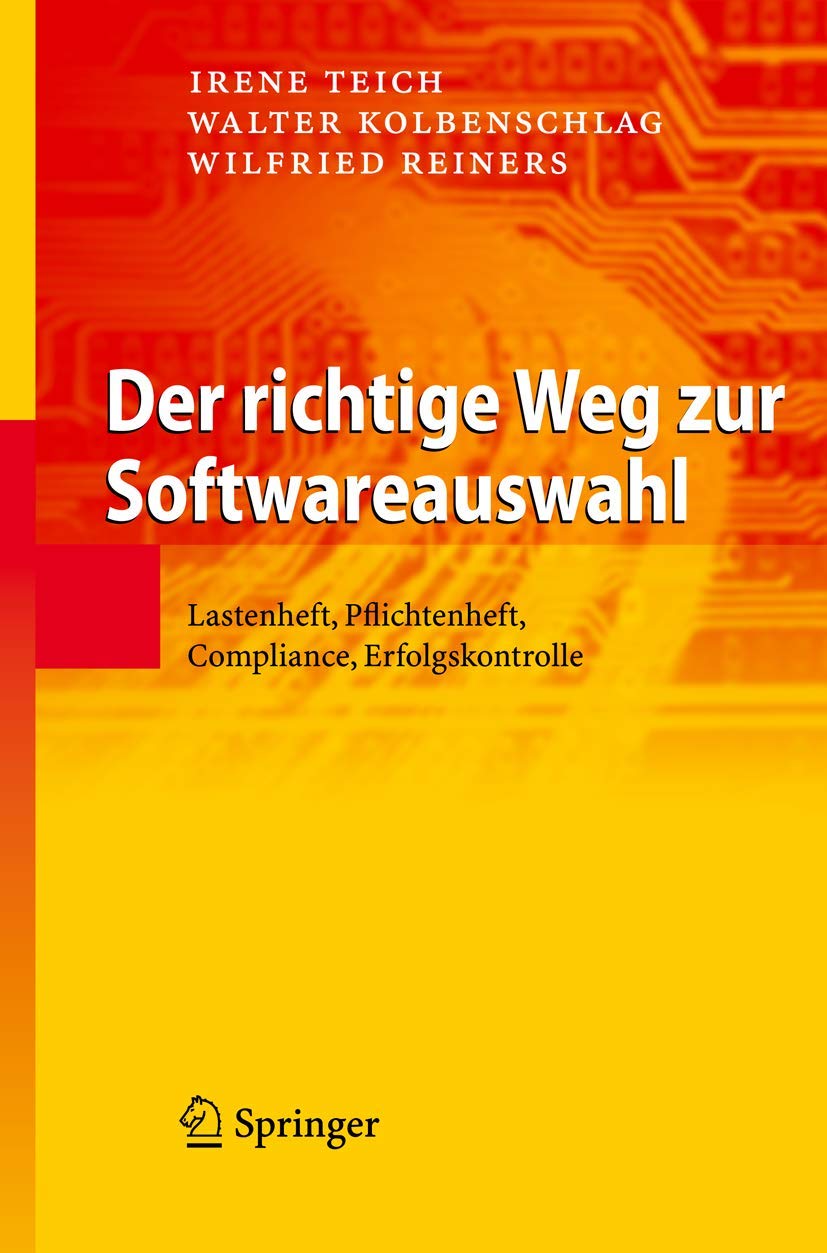 Der richtige Weg zur Softwareauswahl: Lastenheft, Pflichtenheft, Compliance, Erfolgskontrolle (German Edition),Used